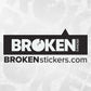 Logo of BROKEN stickers with a cracked design and the website BROKENstickers.com displayed prominently.